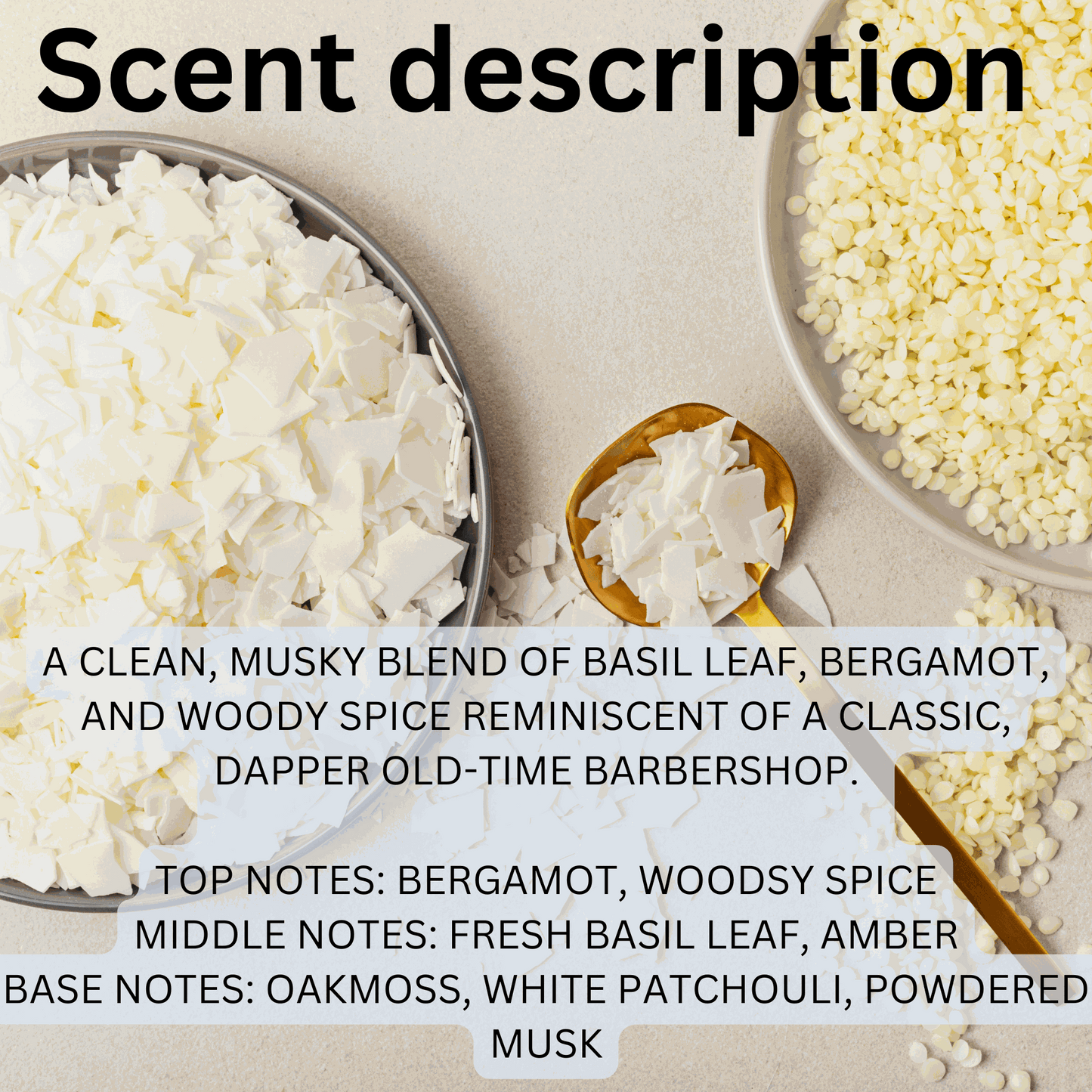 Natural soy wax melts with a clean musky blend scent of basil leaf, bergamot, woody spice, and classic barbershop aromas
