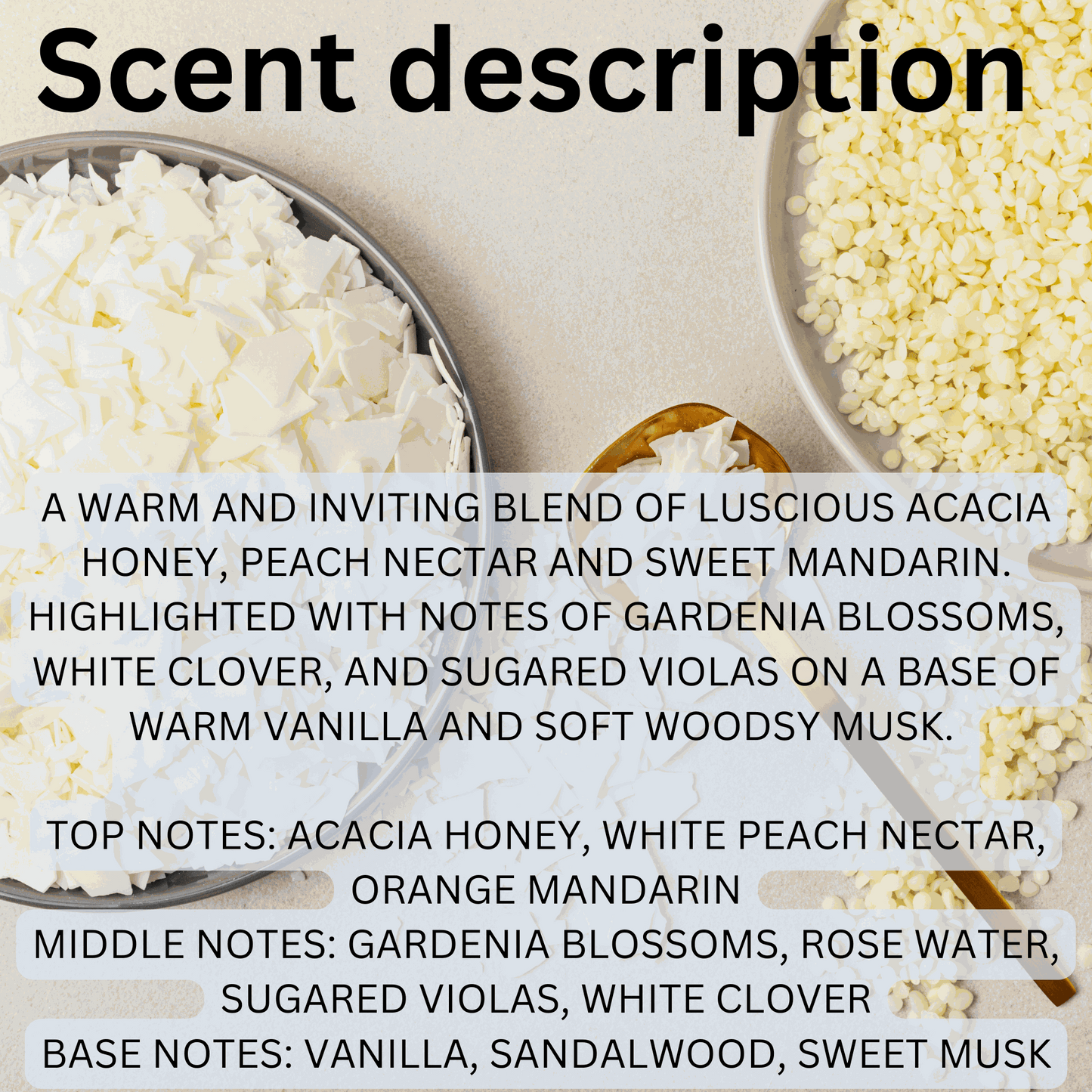 Natural soy wax melts with glowing honey scent featuring acacia honey, peach nectar, mandarin, gardenia blossoms, white clover, vanilla, and soft woody musk.