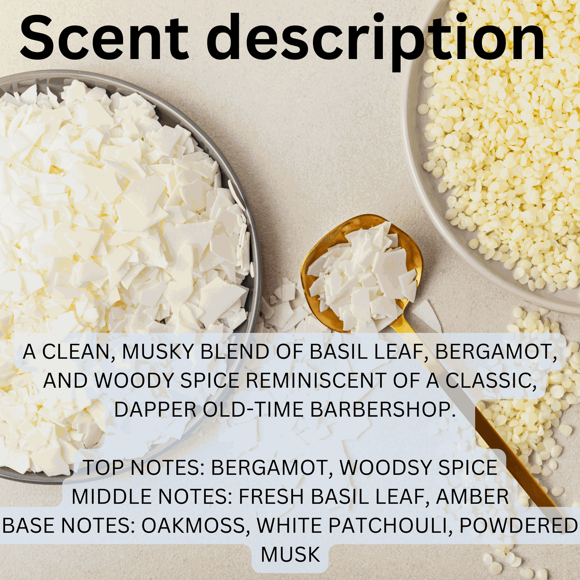 Natural soy wax melts with a clean musky blend scent of basil leaf, bergamot, woody spice, and classic barbershop aromas